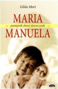 Maria Manuela - pamiętnik chorej dziewczynki; Gilda Mori
